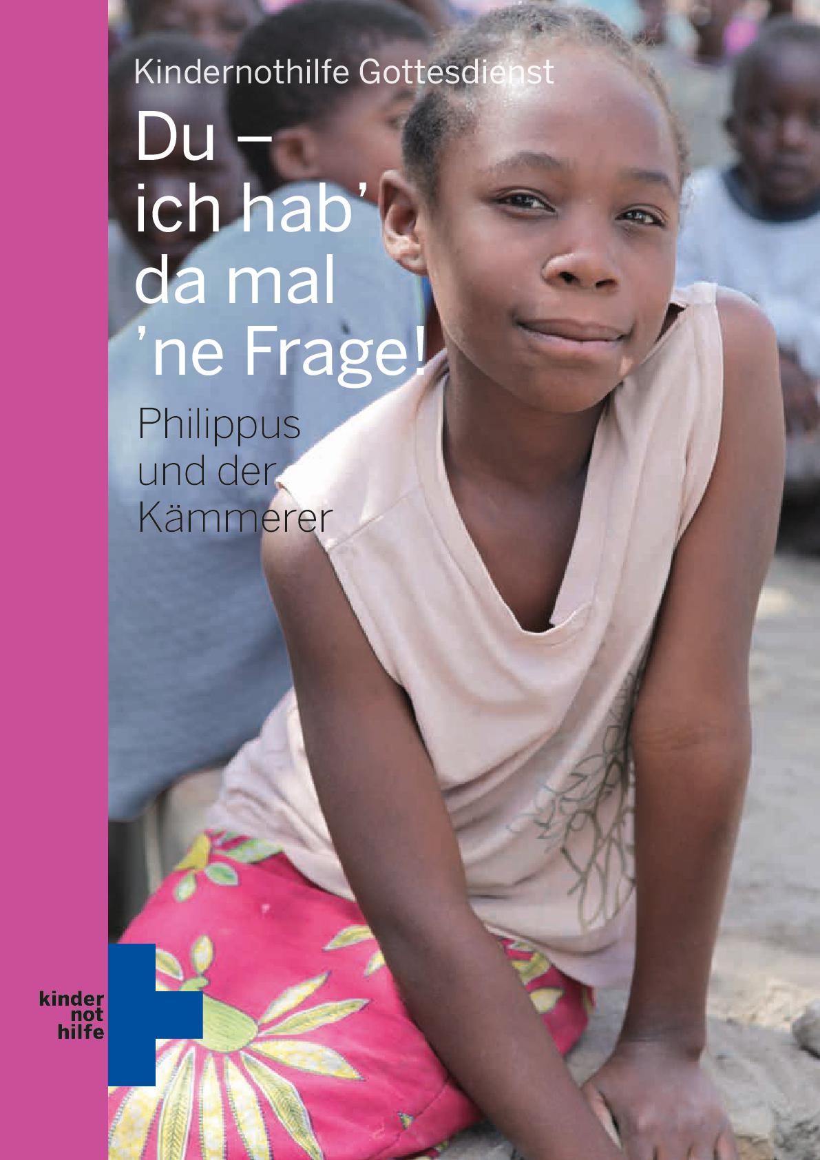 Familiengottesdienst Philippus und der Kämmerer Familiengottesdienst Philippus und der Kämmerer