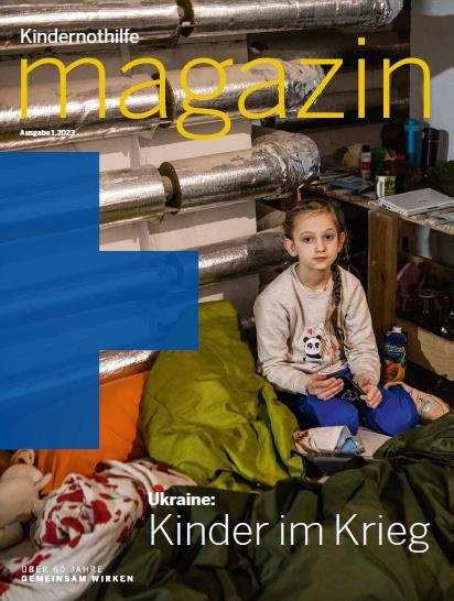 Kindernothilfe-Magazin 1/2023; Kindernothilfe-Magazin 1/2023;