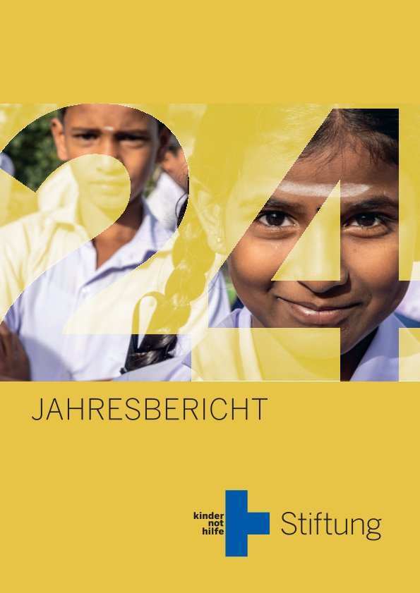 Cover des Jahresberichts der Kindernothilfe-Stiftung 2024 Cover des Jahresberichts der Kindernothilfe-Stiftung 2024