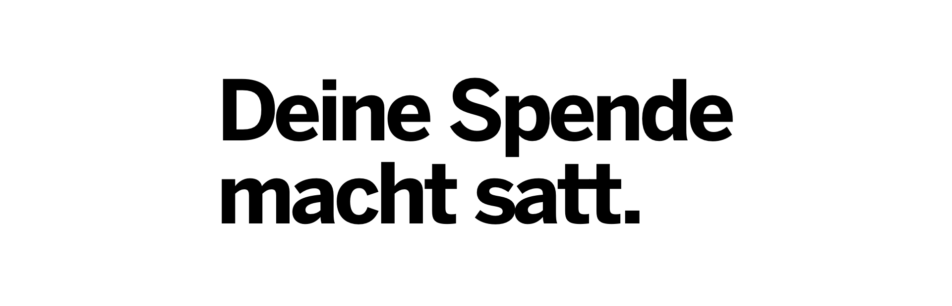 Deine Spende macht satt. 