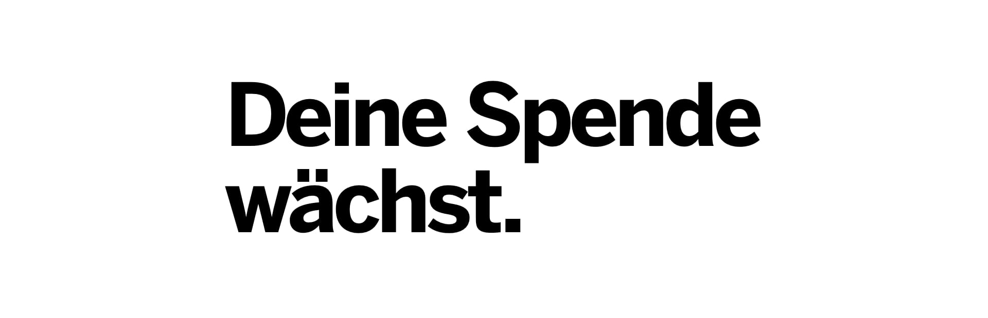 Deine Spende wächst.