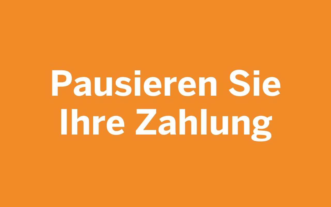 Zahlung pausieren